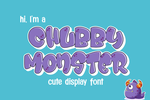 Chubby Monster Font